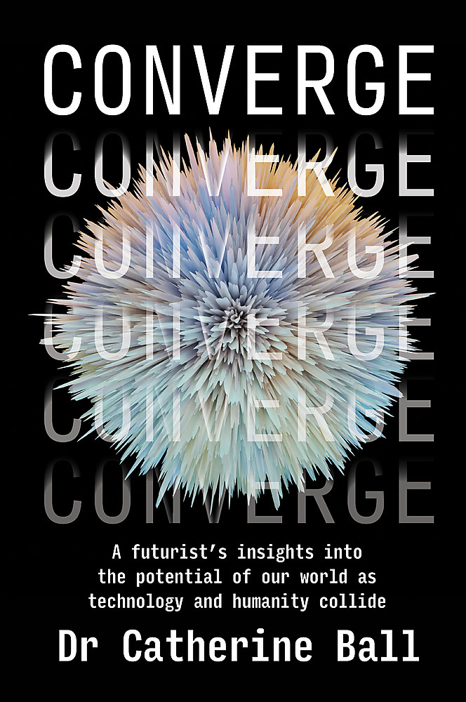 Converge by Dr Catherine Ball